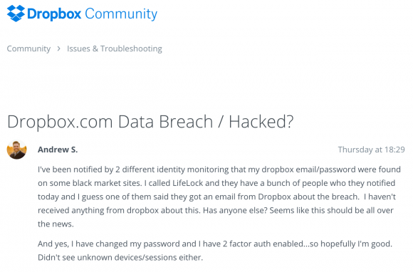 A user on the dropbox forum complains of receiving alerts from separate companies warning of a huge password breach at dropbox.com.