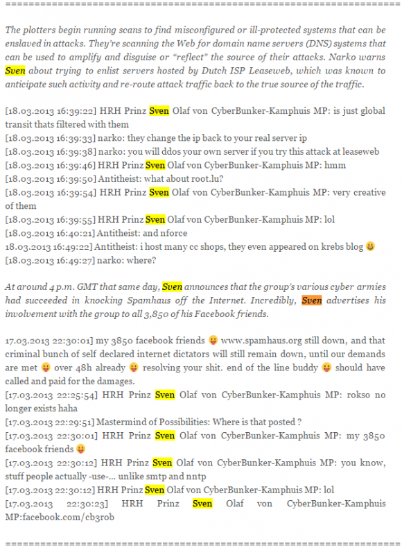 A snippet from a very long chat log published here detailing the extended DDoS campaigns waged against Spamhaus.