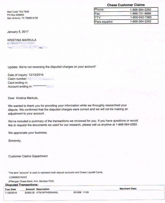 A portion of the third rejection letter that Markula received from Chase about her $2,900 fraud claim. The bank ultimately reversed itself and refunded the money after being contacted by KrebsOnsecurity, stating that Markula's account was one of several that were pilfered by a crime gang that has since been arrested by authorities.